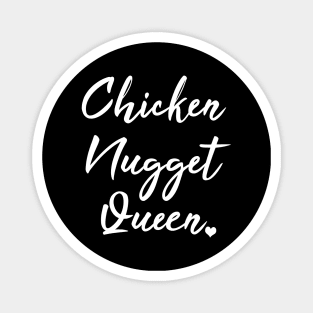 Chicken Nugget Queen Magnet